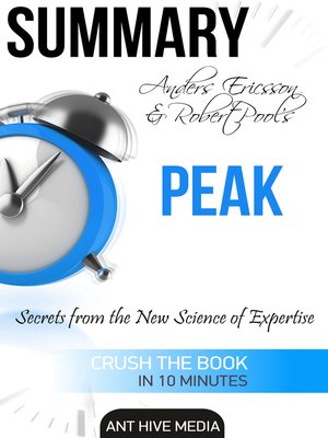 Anders Ericsson And Robert Pool S Peak Secrets From The